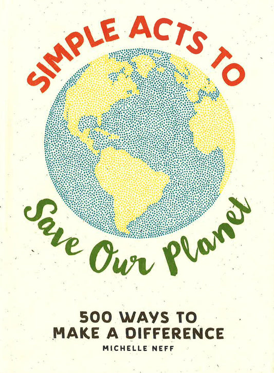Simple Acts To Save Our Planet
