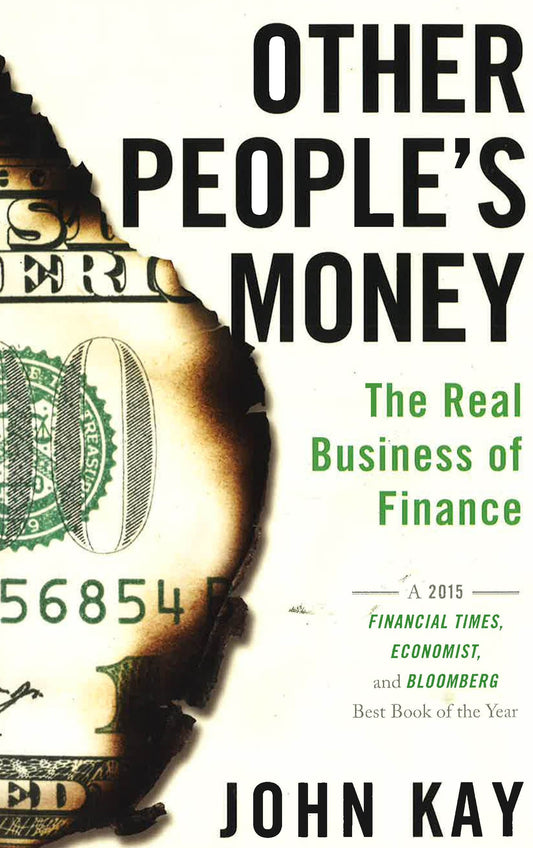 Other People's Money: The Real Business Of Finance