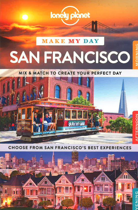 Lonely Planet Make My Day San Francisco