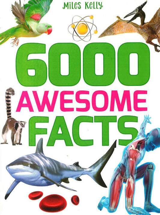 6000 Awesome Facts