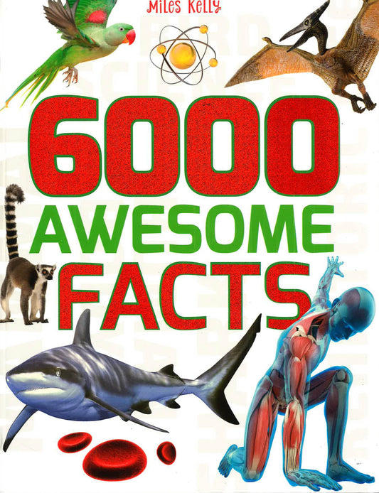 6000 Awesome Facts