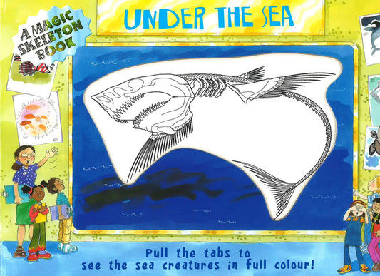 A Magic Skeleton Book: Under The Sea