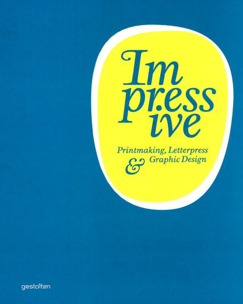 Impressive : Printmaking , Letterpress & Graphic Design