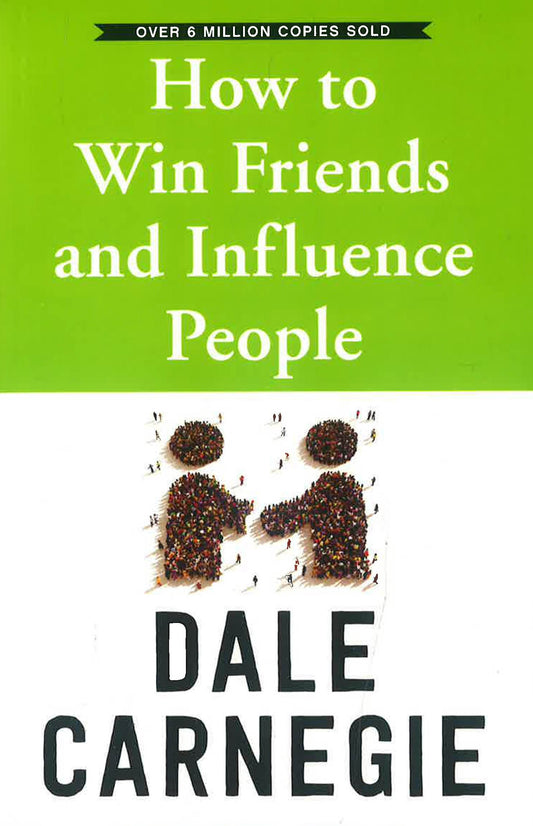 How To Win Friends And Influence People