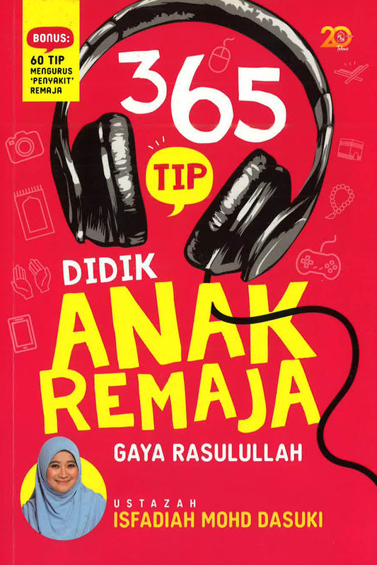 365 Tip Didik Anak Remaja Gaya Rasulullah