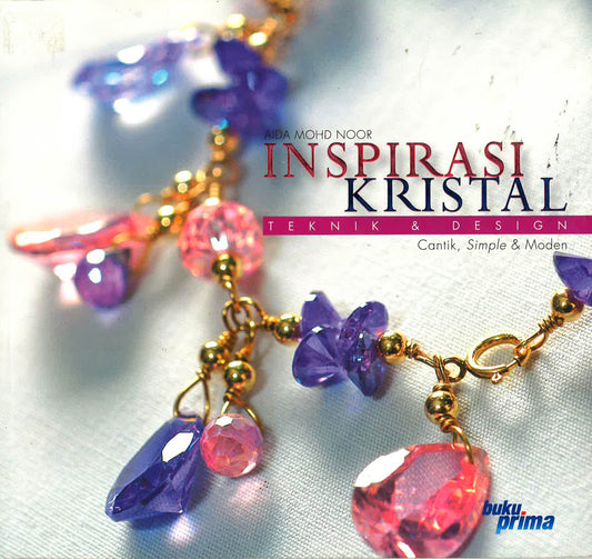 Inspirasi Kristal: Teknik & Design