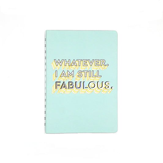 Whatever. I Am Still Fabulous Planner