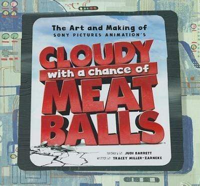 Art and Making of Cloudy with a Chance of Meatballs