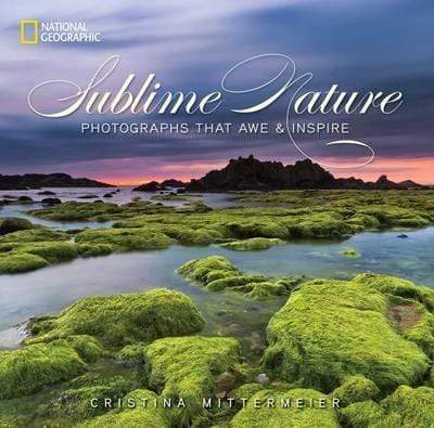 National Geographic: Sublime Nature Photographs That Awe And Inspire