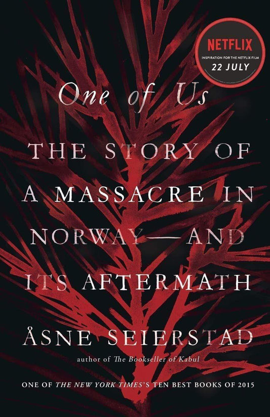 ONE OF US : THE STORY OF MASACRE IN NORWAY - AND ITS AFTERMATH