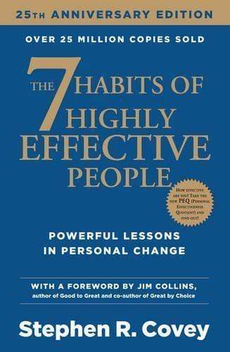 The 7 Habits of Highly Effective people